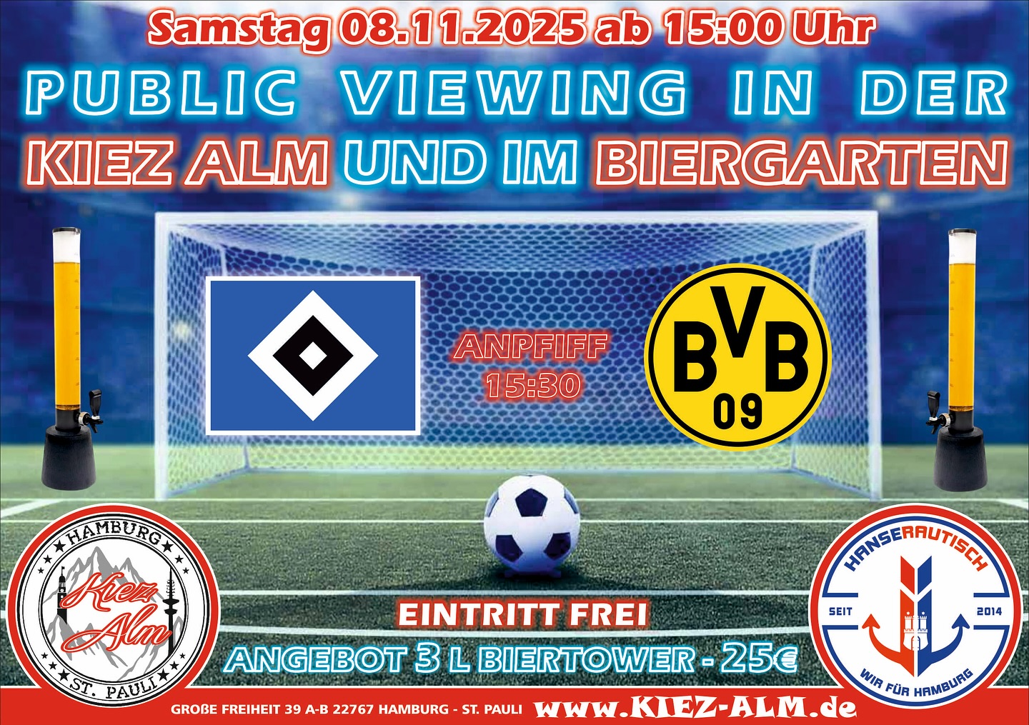 EINTRITT FREI BEIM FUSSBALL ⚽️ AM SAMSTAG DEN 08.11 🍻 AB 15 UHR ÜBERTRAGEN WIR LIVE DAS SPIEL HSV - BVB AUF GROSSLEINWAND IN UNSEREN BIERGARTEN SOWIE VERSCHIEDENEN BILDSCHIRMEN IM INNENBEREICH ⚽️
BEI JEDEN TOR VOM HSV GIBT ES EIN SHOT AUFS HAUS 🤩
EINLASS ERST AB 18 JAHREN 🔞
3L BIERTOWER FÜR NUR 25€ !
Wir freuen uns auf Dich!
KOMM IN DEINEN #lieblingsclub
#kiezalmhamburg #kiezalm #großefreiheit #reeperbahnhamburg #kiez #hamburg #stpauli #wirsindparty #hamburgerkiez #juli #wirsindmalle #wirsindhamburg #welovemallorca #saufisaufi #ballermann #wirsindhamburg #abriss #assiabergeil #livemusic #liveacts #bierkönig #oberbayern ##hsv #publicviewing #hamburgersportverein