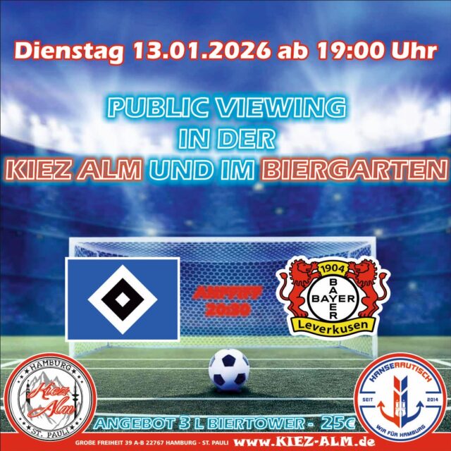 EINTRITT FREI ⚽️ MORGEN AM DIENSTAG DEN 13.01.25 🍻 AB 19:00 UHR ÜBERTRAGEN WIR LIVE DAS SPIEL FREIBURG - HSV AUF GROSSLEINWAND IN UNSEREN BIERGARTEN SOWIE VERSCHIEDENEN BILDSCHIRMEN IM INNENBEREICH ⚽️
BEI JEDEN TOR VOM HSV GIBT ES EIN SHOT AUFS HAUS 🤩
EINLASS ERST AB 18 JAHREN 🔞
3L BIERTOWER FÜR NUR 25€ ! 
Wir freuen uns auf Dich! 
KOMM IN DEINEN #lieblingsclub
#kiezalmhamburg #kiezalm #großefreiheit #reeperbahnhamburg #kiez #hamburg #stpauli #wirsindparty #hamburgerkiez #juli #wirsindmalle #wirsindhamburg #welovemallorca #saufisaufi #wirsindhamburg #abriss #assiabergeil #livemusic #liveacts #bierkönig #oberbayern ##hsv #publicviewing #hamburgersportverein