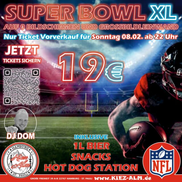 🏈 SUPER BOWL XL AM SONNTAG DEN 08.02 AB 22 UHR IN DER KIEZ ALM HAMBURG 🏈 SICHERT EUCH JETZT DAS TICKET FÜR 19€ AUF UNSERER WEBSEITE www.KIEZ-ALM.de 
Inklusive : 
🍺 1 Liter Bier 
🍿 Snacks 
🌭 Hot Dog Station
📺 Übertragung auf 9 Bildschirmen & Großbildleinwand
🪩 DJ @milkauluemmel für geile Unterhaltung & Partystimmung 
Wir freuen uns auf Dich! 
WIR SIND PARTY ❗️
KOMM IN DEINEN #lieblingsclub
#kiezalmhamburg #kiezalm #großefreiheit #reeperbahnhamburg #kiez #hamburg #wirsindparty #hamburgerkiez #saufisaufi #wirsindmalle #wirsindparty #malle #mallorcaparty #mallorcapartysdeutschland #abfahrt #hamburgmeineperle #partybiszumabwinken #sangria #mallefieber #party #partyhard #abriss #saufisaufi #moinmoin #bierkönig #superbowl #superbowlhamburg