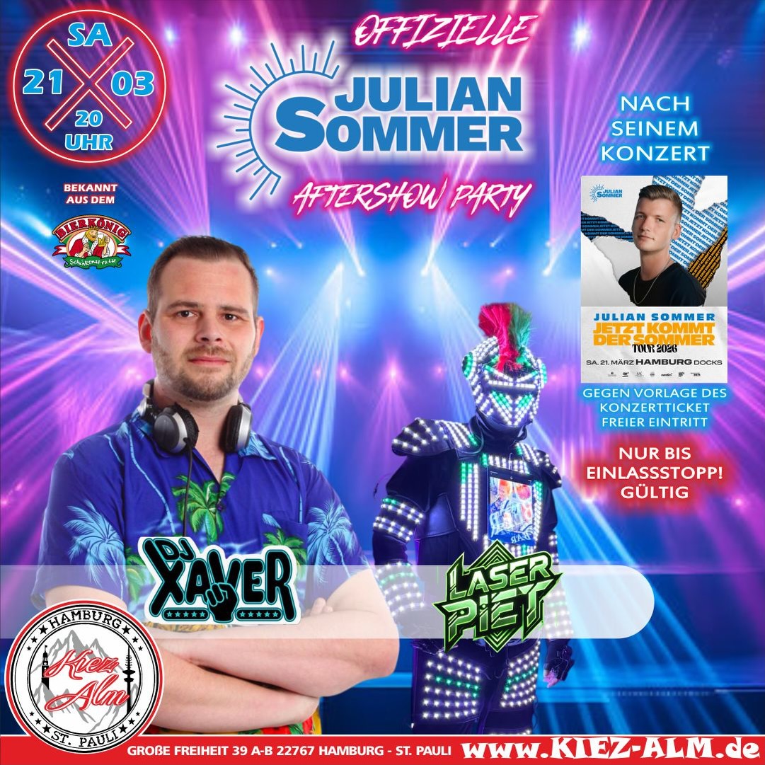 🤩 AM SAMSTAG DEN 21.03.26 - DIE OFFIZIELLE AFTERSHOW PARTY - NACH @juliansommer SEINEM KONZERT 🚀 BEI UNS IN DER KIEZ ALM HAMBURG 😍
@djxaver_official extra angereist aus dem @bierkoenigmallorca wird alles geben zusammen mit @laser_piet um Euch zu Unterhalten und gemeinsam die Alm zum WACKELN bringen ! 
Wir freuen uns auf Dich! *ES IST KEIN AUFTRITT SONDERN NUR DIE OFFIZIELLE AFTERSHOW PARTY !
WIR SIND PARTY ❗️
KOMM IN DEINEN #lieblingsclub
#kiezalmhamburg #kiezalm #großefreiheit #reeperbahnhamburg